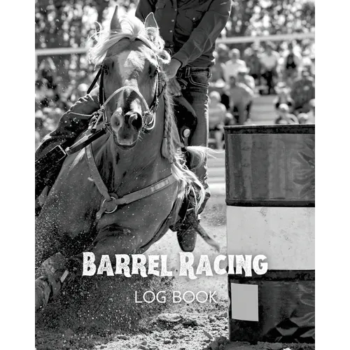 Barrel Racing Log Book