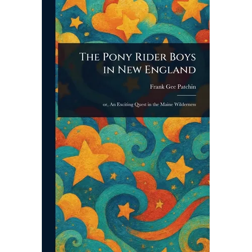 The Pony Rider Boys in New England