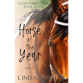 Horse of the Year: Good Things Come Book 7