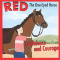 Red The One-Eyed Horse: Confidence and Courage