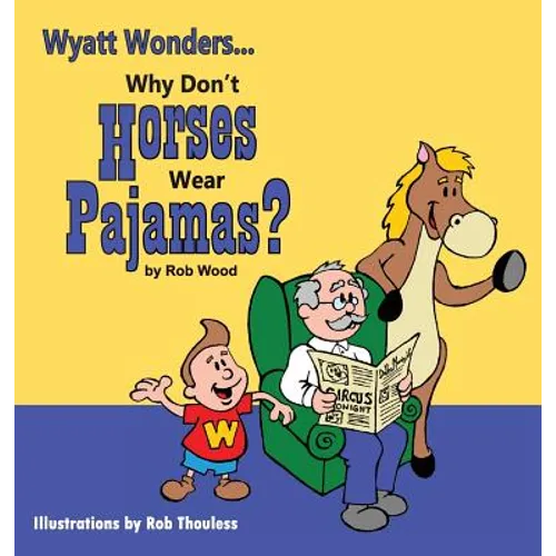 Why Don't Horses Wear Pajamas?