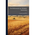 Pathological Horse-shoeing