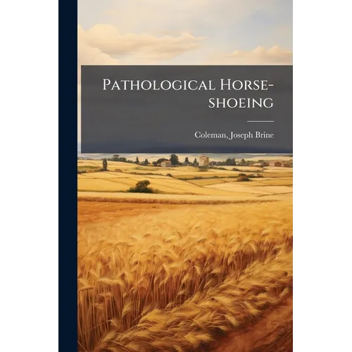 Pathological Horse-shoeing