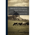 Origin of the Merino Sheep Volume n.1