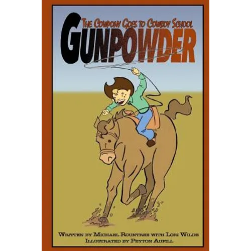 Gunpowder the Cowpony Goes to Cowboy School