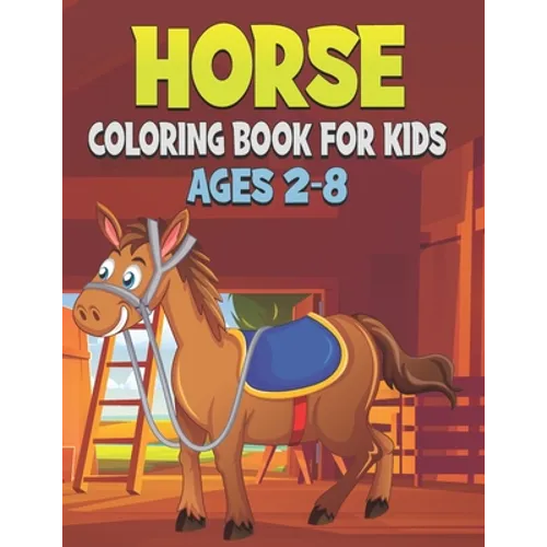 Horse Coloring Book For Kids: 50 Cute Horse Designs for Kids And Toddlers
