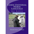 Learn Universal Horse Language: No Ropes