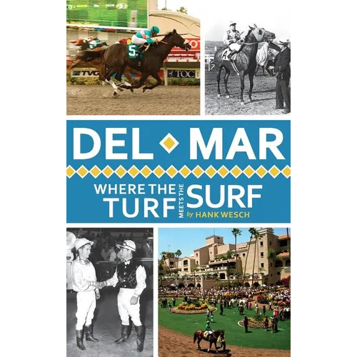 Del Mar: Where the Turf Meets the Surf