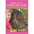 Diary of a Horse Mad Girl: The Full Collection