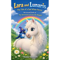 Lara and Lunaris: The Tale of a Sad White Horse