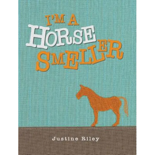 I'm a Horse Smeller