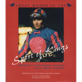 Great Women in the Sport of Kings: America's Top Women Jockeys Tell Their Stories