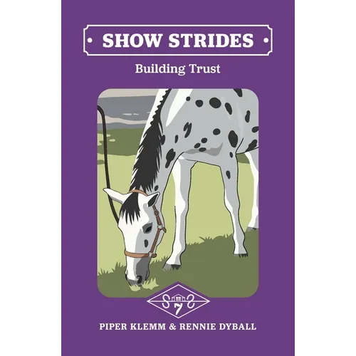 Show Strides Vol. 7: Building Trust