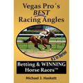Vegas Pro's BEST Racing Angles: Betting & WINNING Horse Races
