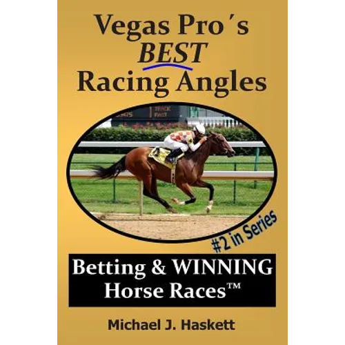 Vegas Pro's BEST Racing Angles: Betting & WINNING Horse Races