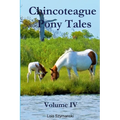 Chincoteague Pony Tales: Volume IV: Volume IV
