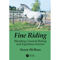 Fine Riding: Blending Classical Riding and Equitation Science