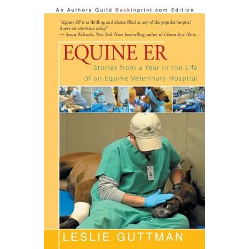 Equine Er: Stories from a Year in the Life of an Equine Veterinary Hospital