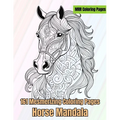 Horse Mandalas: 161 Mesmerizing Coloring Pages
