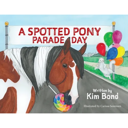 A Spotted Pony Parade Day
