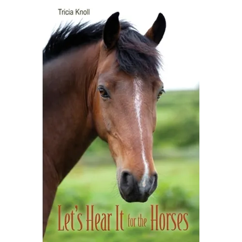 Let's Hear It for the Horses