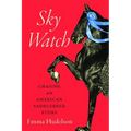 Sky Watch: Chasing an American Saddlebred Story