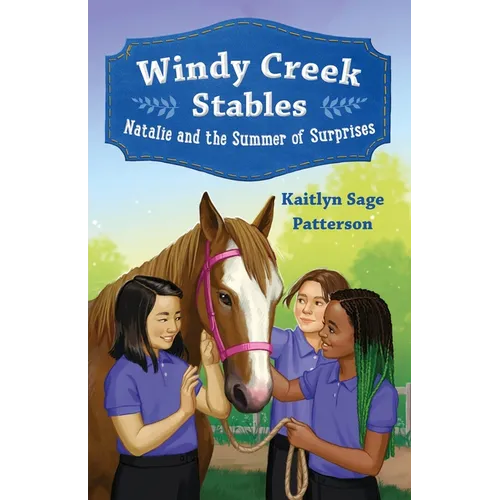 Windy Creek Stables: Natalie and the Summer of Surprises