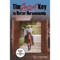 The Secret Key to Better Horse-man-ship