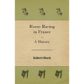 Horse-Racing in France - A History