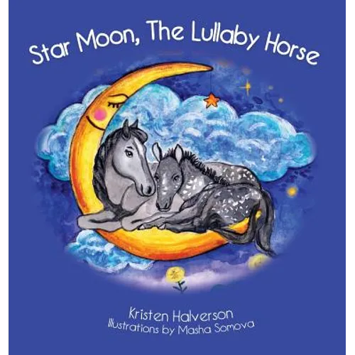 Star Moon: The Lullaby Horse