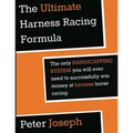 The Ultimate Harness Racing Formula: The only HANDICAPPING SYSTEM you will ever