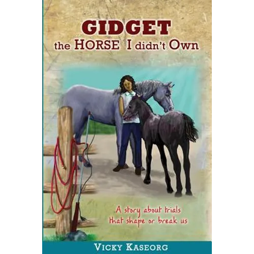 Gidget -- The Horse I didn't Own