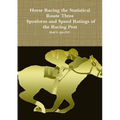 Horse Racing Statistical Route Three - Spotform and Speed Ratings of the Racing Post