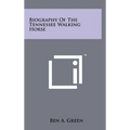 Biography Of The Tennessee Walking Horse