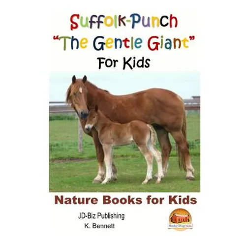 Suffolk-Punch "The Gentle Giant" For Kids