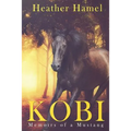 Kobi: Memoirs of a Mustang