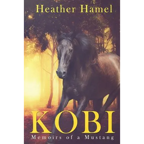 Kobi: Memoirs of a Mustang