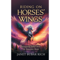 Riding on Horses' Wings: Reimagining Today's Horse for Tomorrow's World