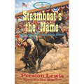 Steamboat's the Name: My Life As a Bucking Bronc