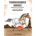 Thoroughbred Horses: Coloring Book