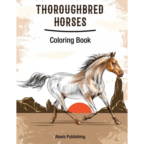 Thoroughbred Horses: Coloring Book