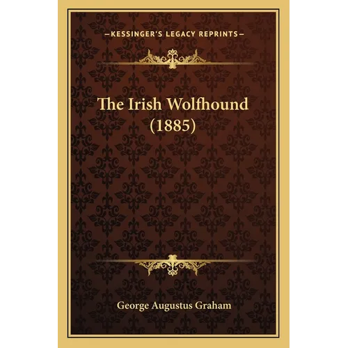 The Irish Wolfhound (1885)