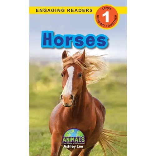 Horses: Animals That Make a Difference! (Engaging Readers, Level 1)