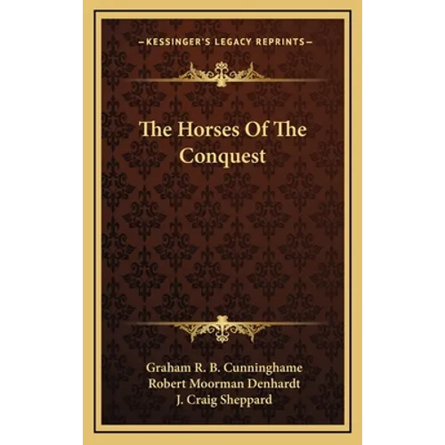 The Horses Of The Conquest