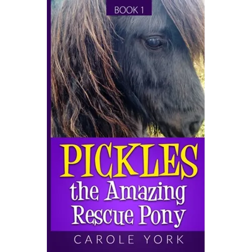 Pickles the Amazing Rescue Pony