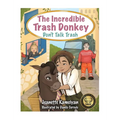 The Incredible Trash Donkey: Don't Talk Trash
