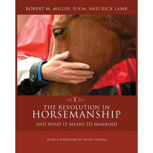 The Revolution in Horsemanship: And What It Means to Mankind