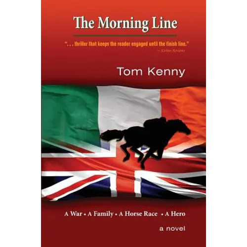 The Morning Line: A War, A Family, A Horse Race, a Hero