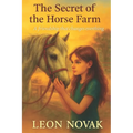 The Secret of the Horse Farm: A friendship that changes everything