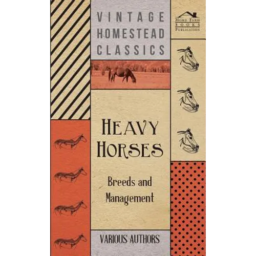 Heavy Horses - Breeds and Management